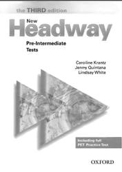New Headway, Pre-Intermediate, Tests, Third edition, Krantz C., Quintana J., White L., 2007