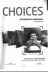 Choices Intermediate, Workbook, Fricker R., Solokova I., 2012