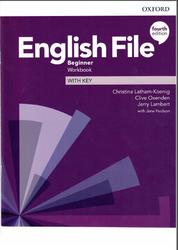 English File, Beginner, Workbook, Latham-Koenig C., Oxenden C., Lambert J., 2019