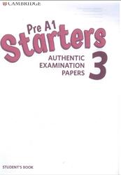 Pre A1 Starters, Authentic Examination Papers 3, Students Book, 2019