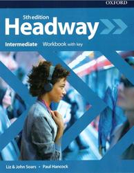 Headway 5th Edition Intermediate, Workbook with key, Soars J., Soars L., Hancock P., 2019