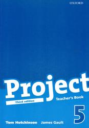 Project 5, Third edition, Teacher's book, Hutchinson T, Gault J., 2009