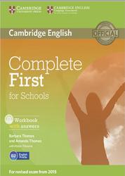 Complete First for Schools, Workbook with answers, Thomas B., Thomas A., Tiliouine H., 2014
