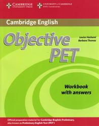 Objective PET, Workbook with Answers, Hashemi L., Thomas B., 2012