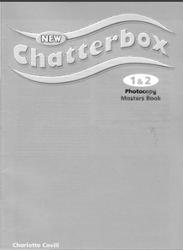 New chatterbox 1-2, Photocopy masters book, Covill C.