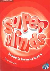 Cambridge English, super minds, teacher's resource book 4, Holcombe G., 2012