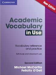 Academic Vocabulary in Use, Second Edition, McCarthy M., O’Dell F., 2016