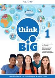 Think big 1, student's book and workbook, M Howell S., Kester-Dodgson L., Caroti P.