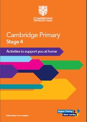 Cambridge Primary, Stage 4, Activities to support you at home