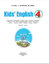 Kids’ English, 4 sinf, Xan S., Jo‘rayev L., Ogay M., 2018