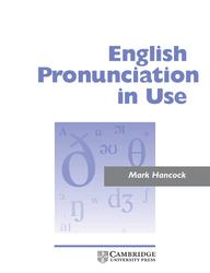 English Pronunciation in Use, Hancock M., 2003