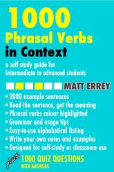 1000 Phrasal Verbs in Context, Matt Errev, 2007