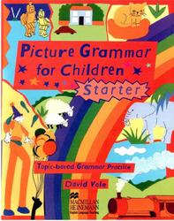 Picture Grammar for Children, Starter, Vale D., 1999
