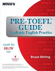 Pre TOEFL Guide, Academic English Practice, Stirling B., 2017