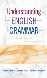 Understanding English Grammar, Kolln M., Gray L., Salvatore J., 2016