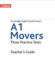 A1 Movers, Three Practice Tests, Teacher’s Guide, Osborn A., 2018