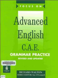 Advanced English C.A.E., Grammar Practice, Walton R., 1999
