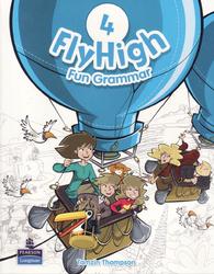 Fly High 4, Fun Grammar, Thompson T., 2011