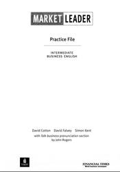 Market Leader, Intermediate, Practice file, Cotton D., Falvey D., Kent S., 2000