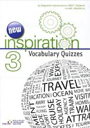 New inspiration 3, Vocabulary Quizzes, Aytmuratova G., 2017