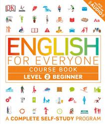 English for Everyone, Level 2, Beginner, Course Book, A Complete Self-Study Program, Harding R., Bowen T., 2016