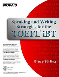 Speaking and Writing Strategies for the TOEFL iBT, Stirling B., 2009