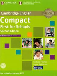 Compact First for Schools, Students Book, Without Answers, B2, Thomas B., Matthews L., 2014