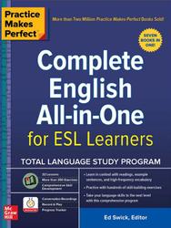 Practice Makes Perfect, Complete English All-in-One for ESL Learners, Swick E., 2019