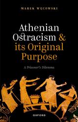 Athenian Ostracism and its Original Purpose, Wecowski M., 2022