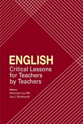 English Critical Lessons for Teachers by Teachers, Lee N., burkhardt J.L., 2023