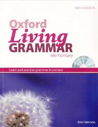 Oxford Living Grammar Elementary, Learn and practise grammar in context, Paterson K. Oxford Living Grammar Elementary, Learn and practise grammar in context, Paterson K.