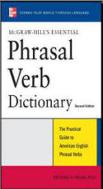 McGraw-Hill's Essential Phrasal Verbs Dictionary - Richard Spears