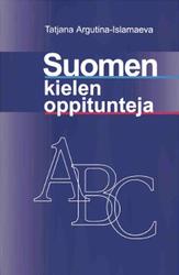 Уроки финского языка, Suomen kielen oppitunteja, Аргутина-Исламаева Т.И., 2007