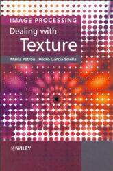 Image Processing Dealing with Texture, Petrou M., 2006