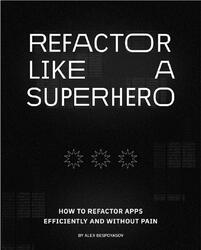 Refactor Like a Superhero, Bespoiasov A.