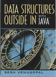 Data Structures Outside In with Java, Venugopal S., 2007