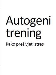 Autogeni trening, Kako preživjeti stres, Lindemann H., 1983 Autogeni trening, Kako preživjeti stres, Lindemann H., 1983