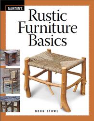 Rustic furniture basics, Stowe D., 2009 Rustic furniture basics, Stowe D., 2009