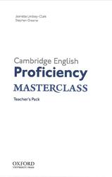 Cambridge English, Proficiency Masterclass, Teachers Pack, Lindsey-CLark J., Greene S., 2013