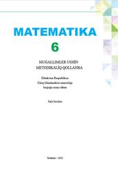 Matematika, 6 klas, Muǵallimler ushın metodikalıq qollanba, Ismailov Sh., Aroyev D., 2022