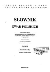 Słownik gwar polskich, Tom 6, Zeszyty 1(16), Okoniowa J., 2001