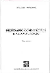 Dizionario commerciale italiano-croato, Luppi A., Jеrnеј A., 2000 Dizionario commerciale italiano-croato, Luppi A., Jеrnеј A., 2000